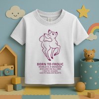 Born To Frolic World Is A Meadow Toddler T-Shirt