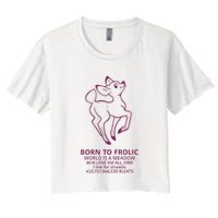 Born To Frolic World Is A Meadow Crop Top