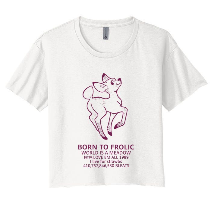 Born To Frolic World Is A Meadow Crop Top