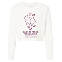 Born To Frolic World Is A Meadow Cropped Pullover Crew