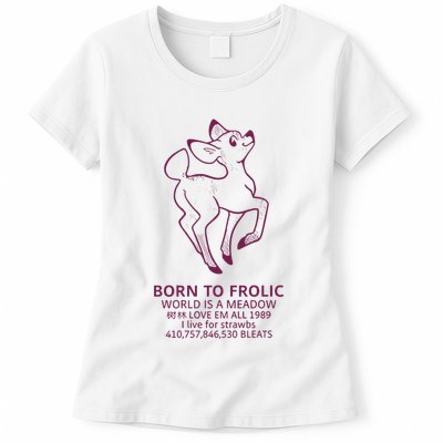 Born To Frolic World Is A Meadow Womens T-Shirt