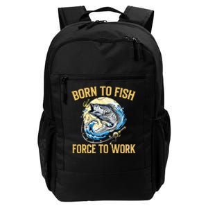 Born To Fish Forced To Work Funny Fishing Daily Commute Backpack