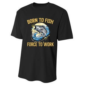 Born To Fish Forced To Work Funny Fishing Performance Sprint T-Shirt