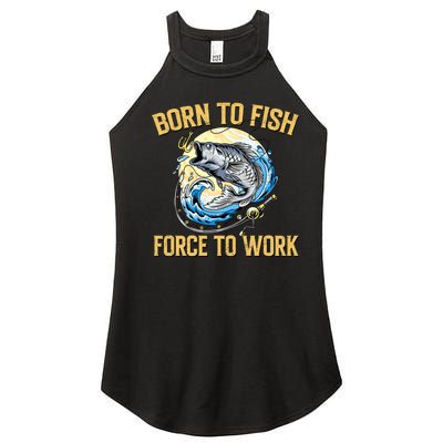 Born To Fish Forced To Work Funny Fishing Women's Perfect Tri Rocker Tank