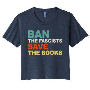 Ban The Fascists Save The Books Funny Trending Women's Crop Top Tee