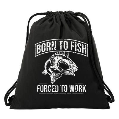 Born To Fish But Forced To Work Funny Fishing Drawstring Bag