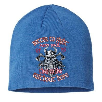 Better To Fight And Fail Than To Live Viking Vikings Cute Gift Sustainable Beanie