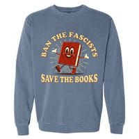 Ban The Fascists Save The Books Retro Garment-Dyed Sweatshirt