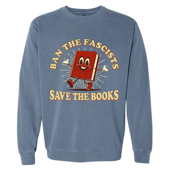 Ban The Fascists Save The Books Retro Garment-Dyed Sweatshirt