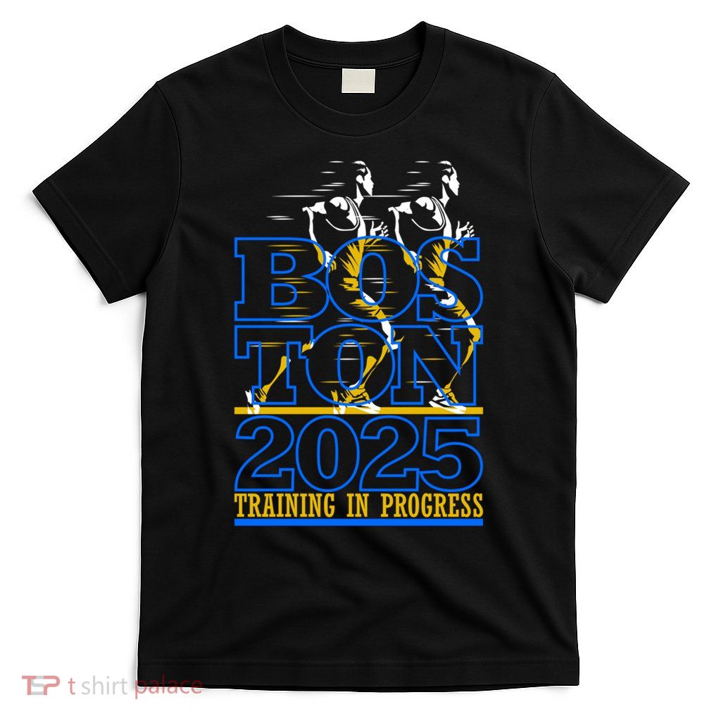 Boston Training For The Annual Race 2025 Marathon Gift T-Shirt