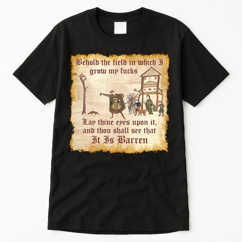 Behold The Field Medieval Dank Meme Tall T-Shirt