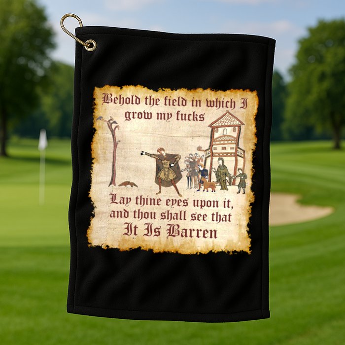 Behold The Field Medieval Dank Meme Golf Towel