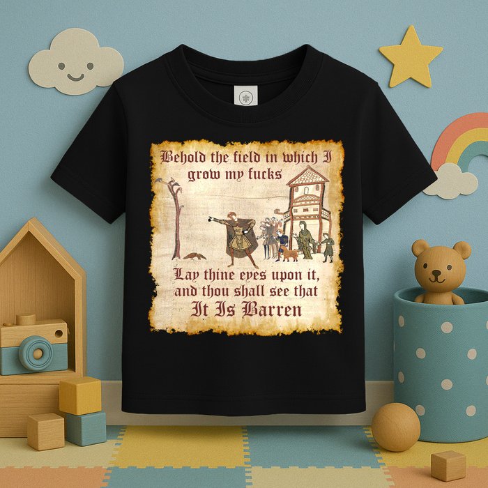 Behold The Field Medieval Dank Meme Toddler T-Shirt
