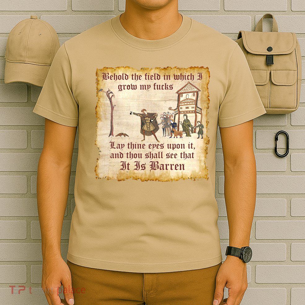 Behold The Field Medieval Dank Meme T-Shirt