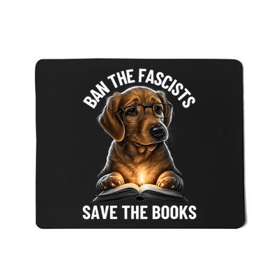 Ban The Fascists Save The Books Funny Book & Dogs Lovers Mousepad