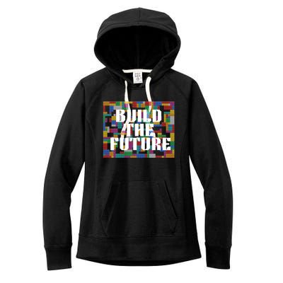 Build The Future School Motto School Theme Women's Fleece Hoodie