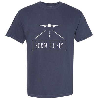 Born To Fly Aviation Pilot Flying Airplane Aircraft Gift Garment-Dyed Heavyweight T-Shirt