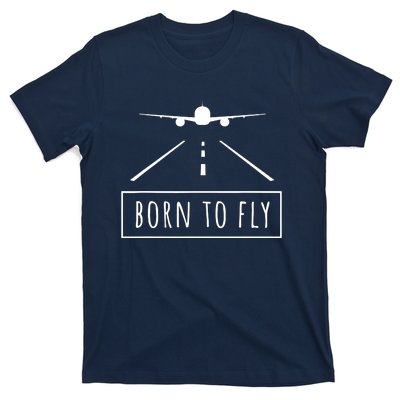 Born To Fly Aviation Pilot Flying Airplane Aircraft Gift T-Shirt