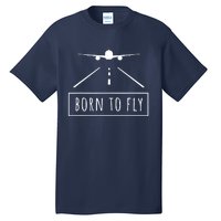 Born To Fly Aviation Pilot Flying Airplane Aircraft Gift Tall T-Shirt