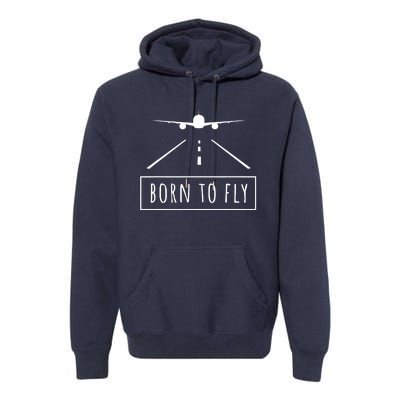 Born To Fly Aviation Pilot Flying Airplane Aircraft Gift Premium Hoodie