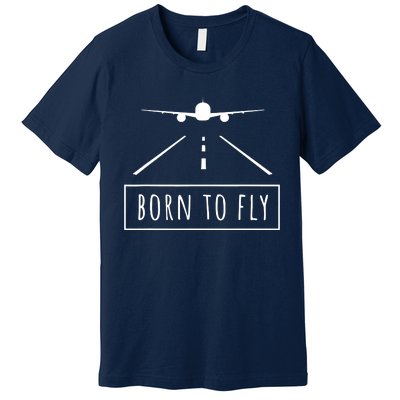 Born To Fly Aviation Pilot Flying Airplane Aircraft Gift Premium T-Shirt