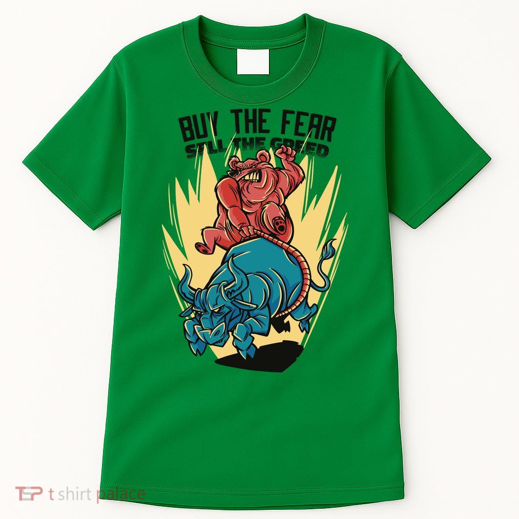 Buy The Fear Sell The Greed Stock Market Tall T-Shirt