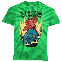 Buy The Fear Sell The Greed Stock Market Kids Tie-Dye T-Shirt