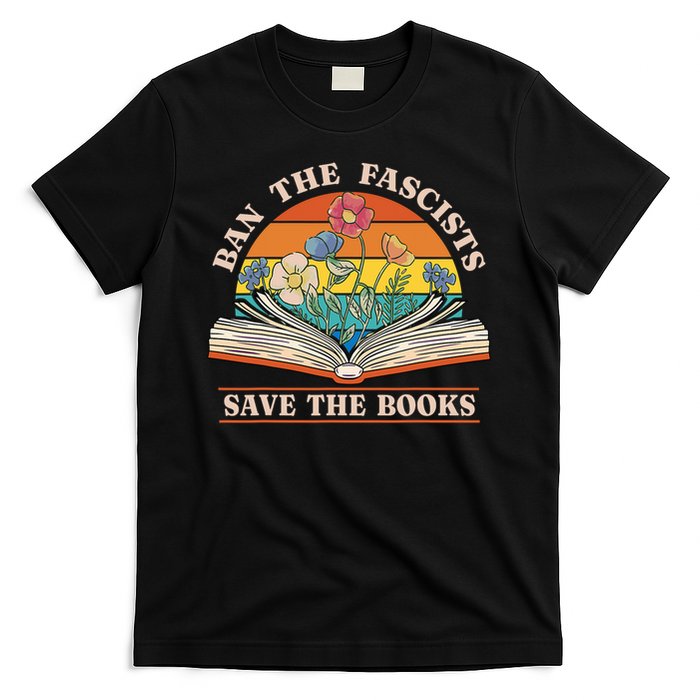 Ban The Fascists Save The Books Funny Book Lover Worm Nerd T-Shirt