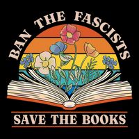 Ban The Fascists Save The Books Funny Book Lover Worm Nerd T-Shirt