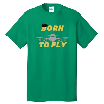 Born To Fly Pilot Tall T-Shirt