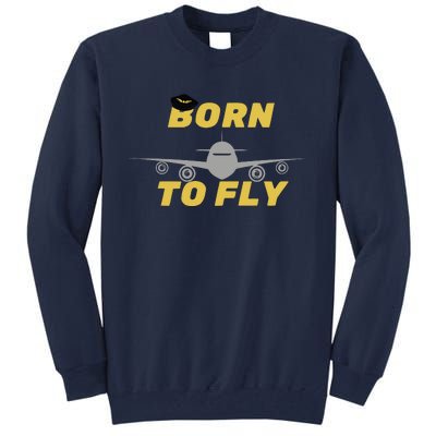 Born To Fly Pilot Tall Sweatshirt