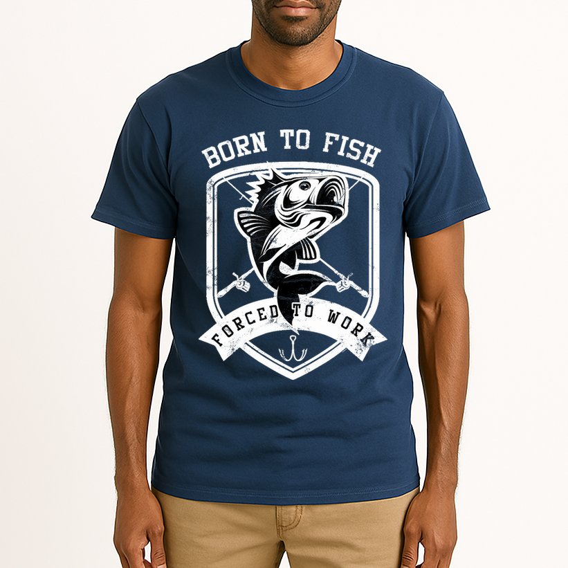 Born To Fish Forced To Work Fisher Man Tall T-Shirt