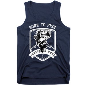 Born To Fish Forced To Work Fisher Man Tank Top