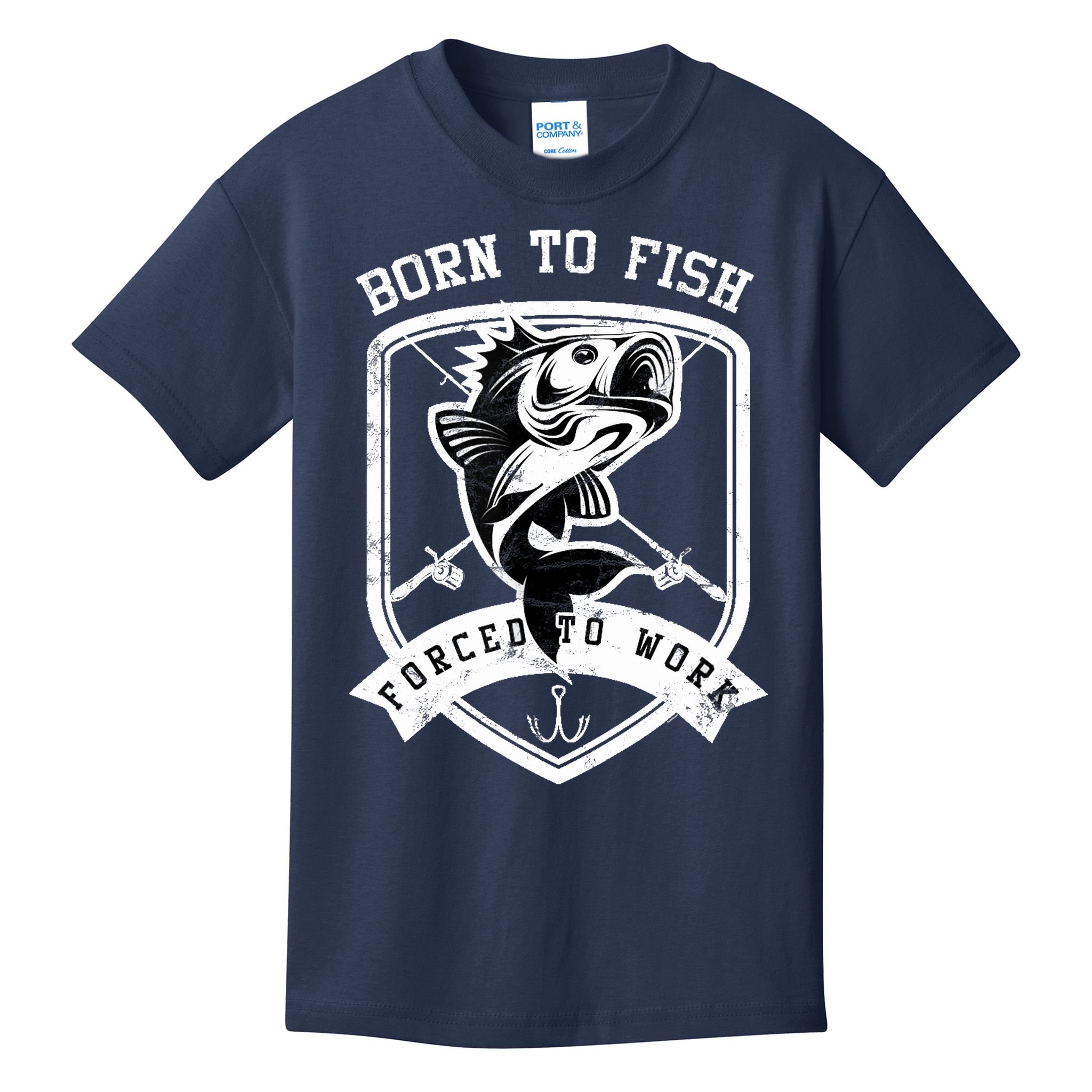 Born To Fish Forced To Work Fisher Man Kids T-Shirt