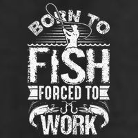 Born To Fish But Forced To Work Funny Fishing Quote Hat