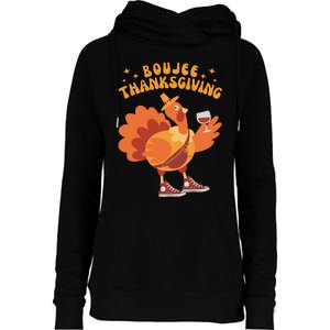 Boujee Thanksgiving Funny Turkey Bougie Boojee Friendsgiving Womens Funnel Neck Pullover Hood