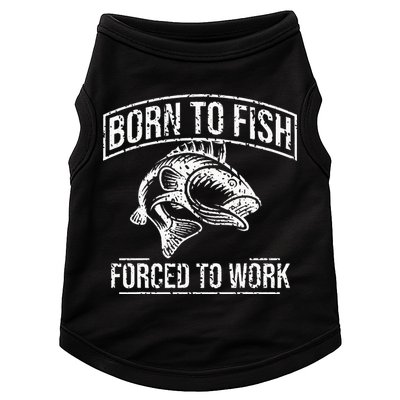 Born To Fish But Forced To Work Funny Fishing Doggie Tank