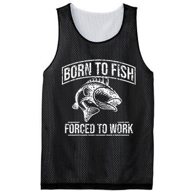 Born To Fish But Forced To Work Funny Fishing Mesh Reversible Basketball Jersey Tank