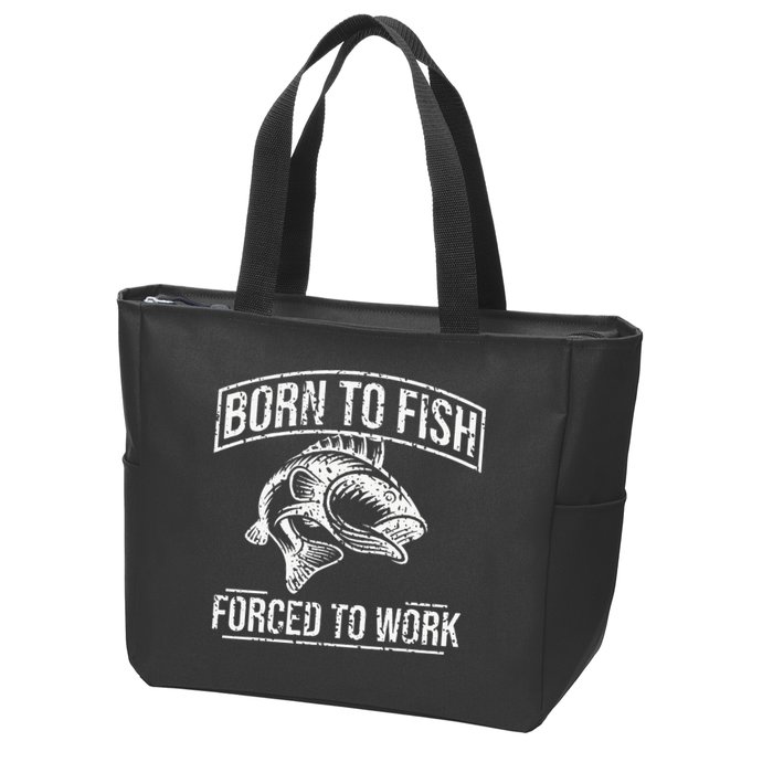 Born To Fish But Forced To Work Funny Fishing Zip Tote Bag
