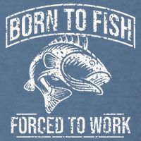 Born To Fish But Forced To Work Funny Fishing Garment-Dyed Sweatshirt