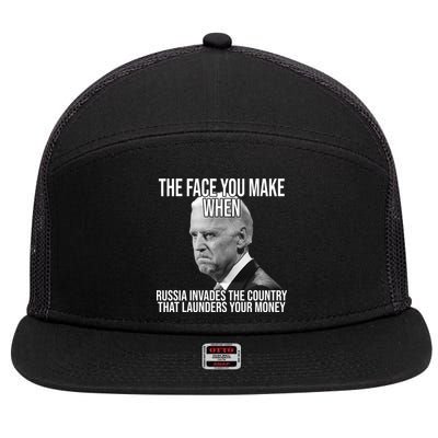 Biden The Face You Make When Russia Invades The Country 7 Panel Mesh Trucker Snapback Hat
