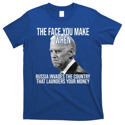 Biden The Face You Make When Russia Invades The Country T-Shirt
