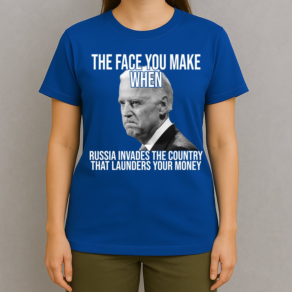 Biden The Face You Make When Russia Invades The Country T-Shirt