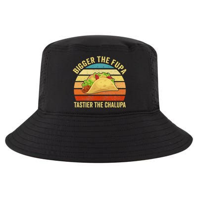 Bigger The Fupa Tastier The Chalupa Cool Comfort Performance Bucket Hat