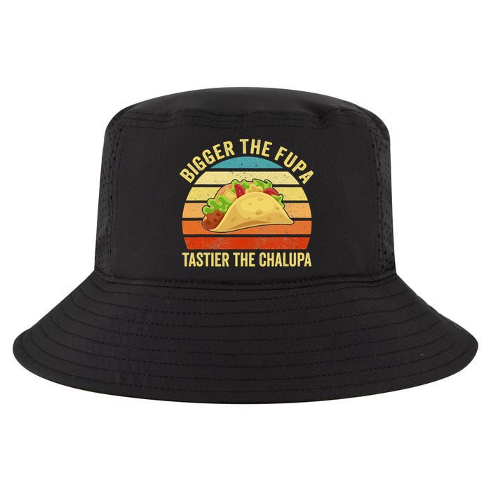 Bigger The Fupa Tastier The Chalupa Cool Comfort Performance Bucket Hat