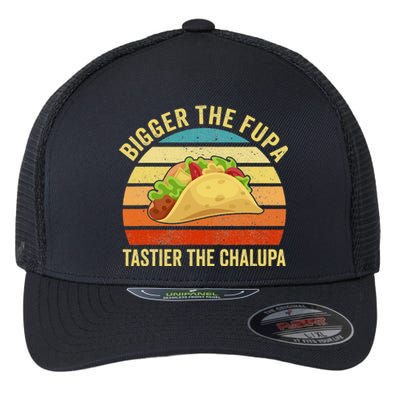 Bigger The Fupa Tastier The Chalupa Flexfit Unipanel Trucker Cap