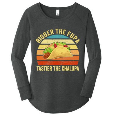 Bigger The Fupa Tastier The Chalupa Women's Perfect Tri Tunic Long Sleeve Shirt