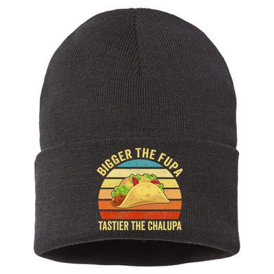 Bigger The Fupa Tastier The Chalupa Sustainable Knit Beanie