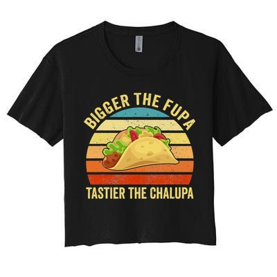 Bigger The Fupa Tastier The Chalupa Crop Top