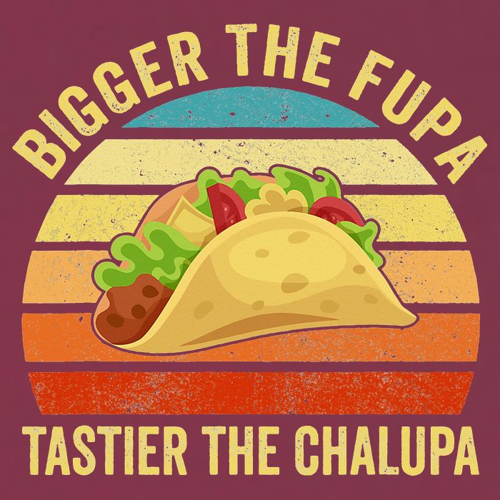 Bigger The Fupa Tastier The Chalupa 16oz Travel Tumbler